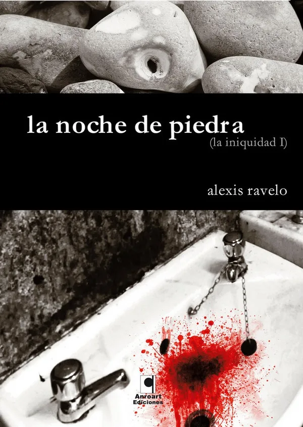 La noche de piedra (La iniquidad, 1)