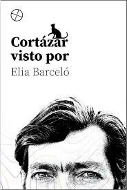 Cortázar visto por Elia Barceló