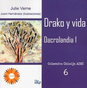 DRAKO Y VIDA 1. Dacrolandia — imagen 1