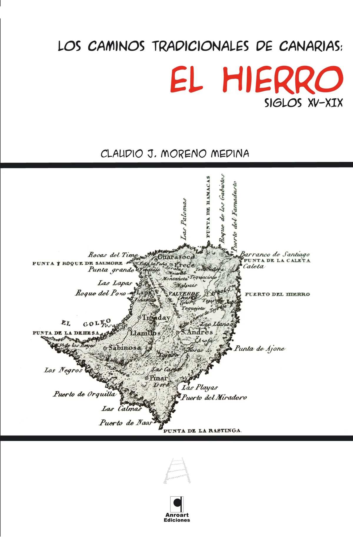 CAMINOS TRADICIONALES DE CANARIAS. EL HIERRO SIGLOS XV-XIX — imagen 1