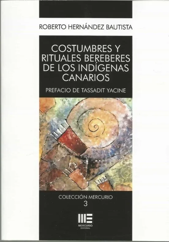COSTUMBRES Y RITUALES BEREBERES DE LOS INDIGENAS CANARIOS