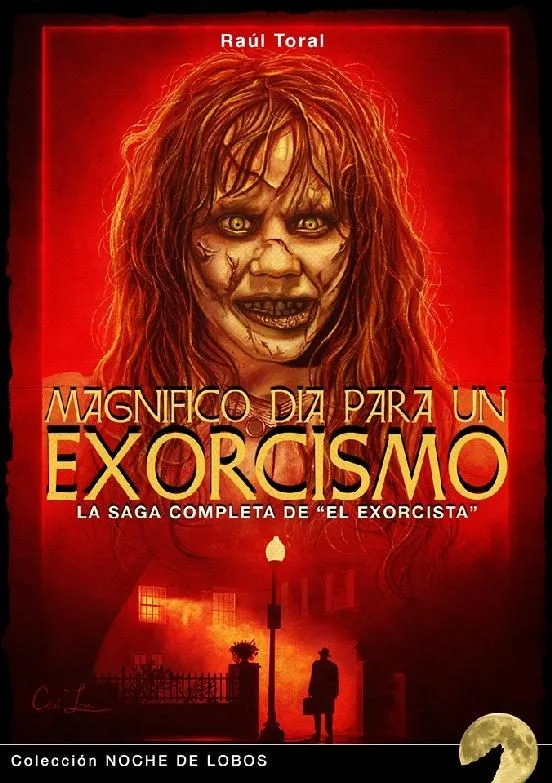 Magnífico día para un exorcismo. La saga completa de "El exorcista"