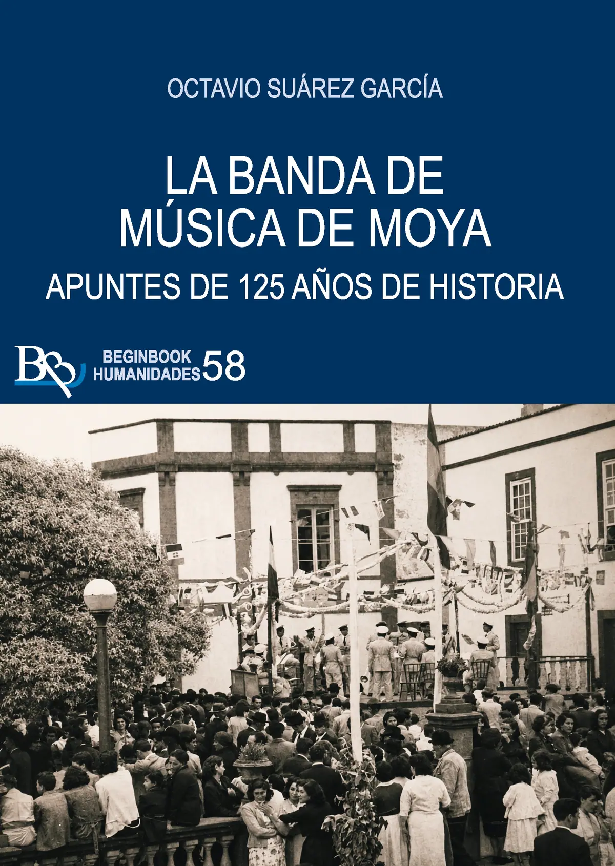 La banda de música de Moya. Apuntes de 125 años de historia — imagen 1