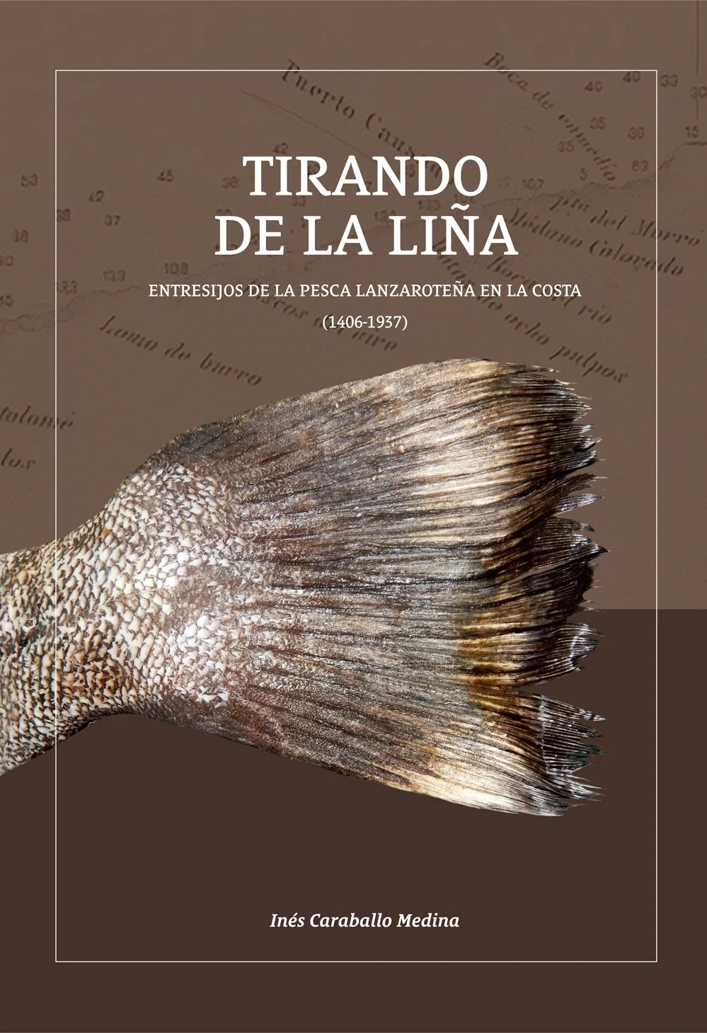 Tirando de la liña. Entresijos de la pesca lanzaroteña en La Costa (1406 -1937) — imagen 1