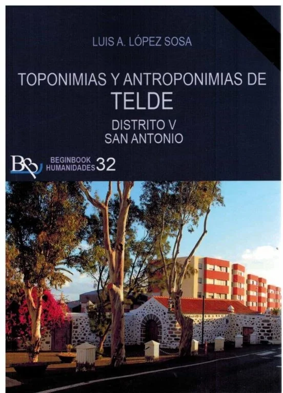 TOPONIMIAS y ANTROPONIMIA DE TELDE. DISTRITO V – SAN ANTONIO — imagen 1