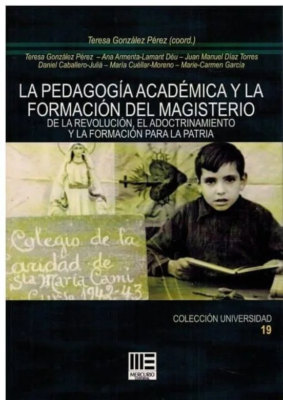 La pedagogía académica y la formación del magisterio de la revolución, el adoctrinamiento y la formación para la patria
