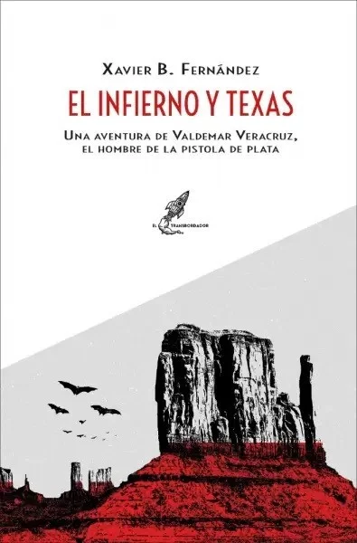 EL INFIERNO Y TEXAS. UNA AVENTURA DE VALDEMAR VERACRUZ — imagen 1