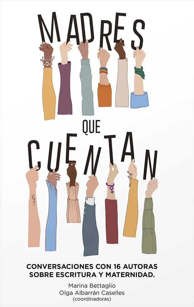 Madres que cuentan. Conversaciones con 16 autoras sobre escritura y maternidad — imagen 1