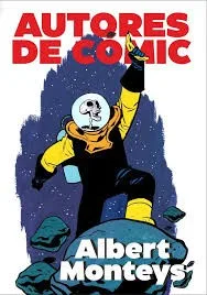 Autores de comic 3: Albert Monteys