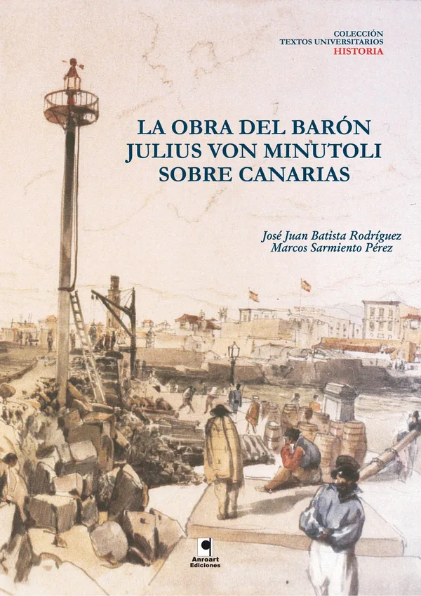 La obra del barón Julius von Minutoli sobre Canarias