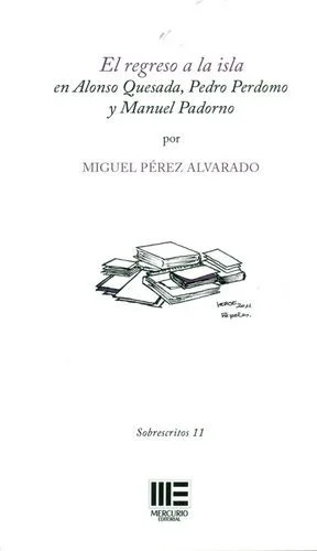 REGRESO A LA ISLA, EL EN ALONSO QUESADA, PEDRO PADORNO Y MANUEL PADORNO — imagen 1