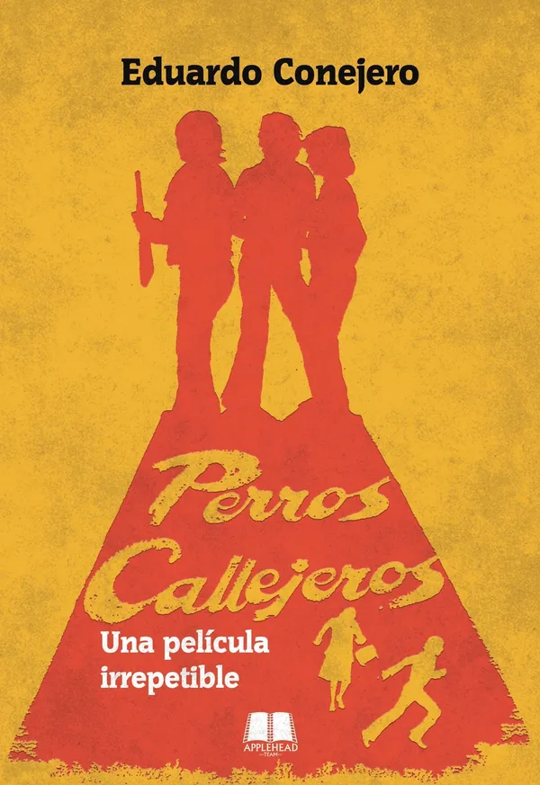 Perros callejeros. Una película irrepetible