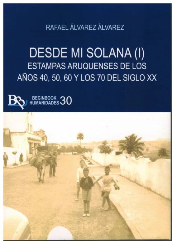 DESDE MI SOLANA (I). ESTAMPAS ARUQUENSES DE LOS AÑOS 40, 50, 60 Y 70 DEL SIGLO XX — imagen 1