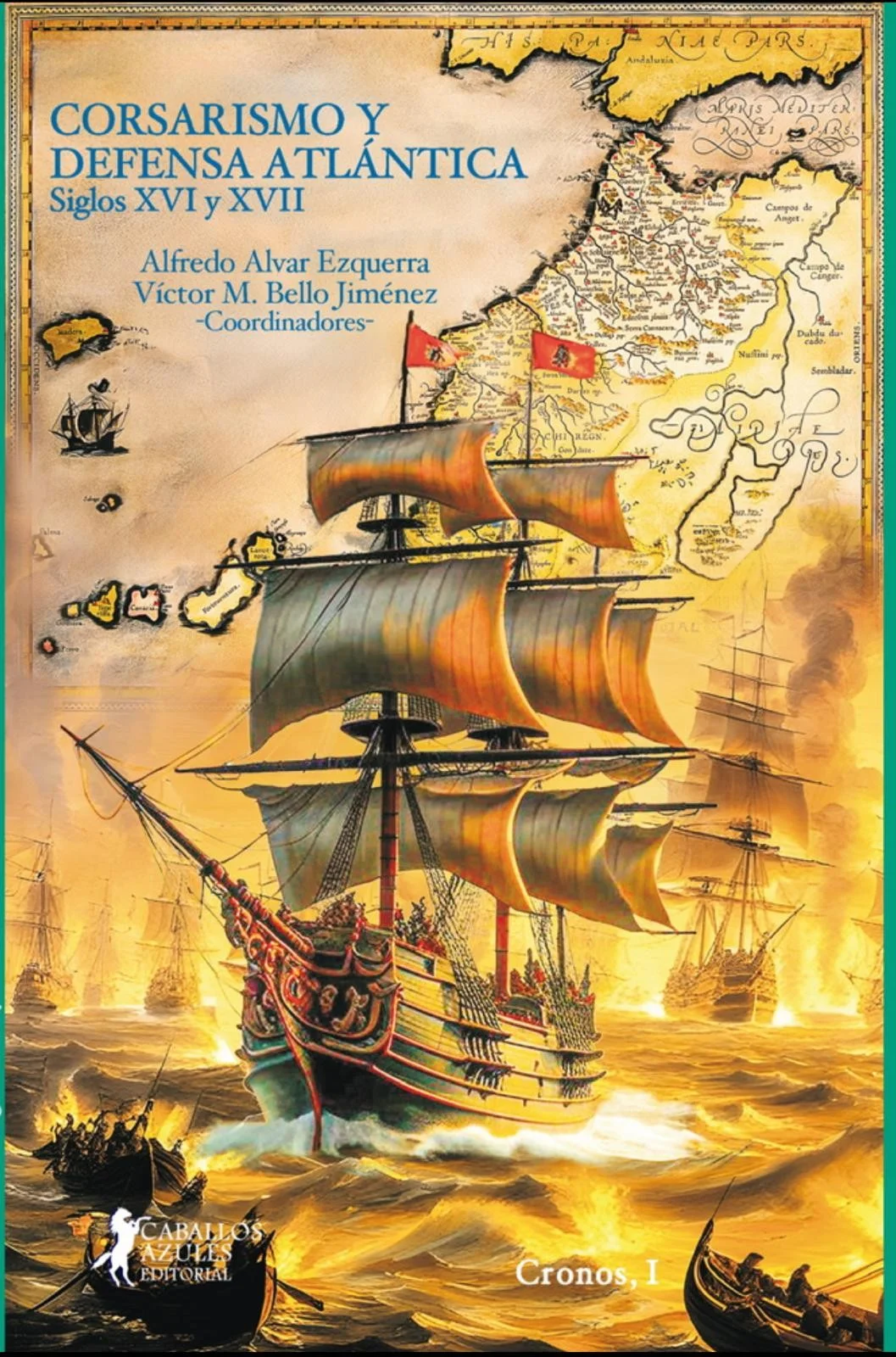 Corsarismo y defensa atlántica Siglos XVI y XVII — imagen 1