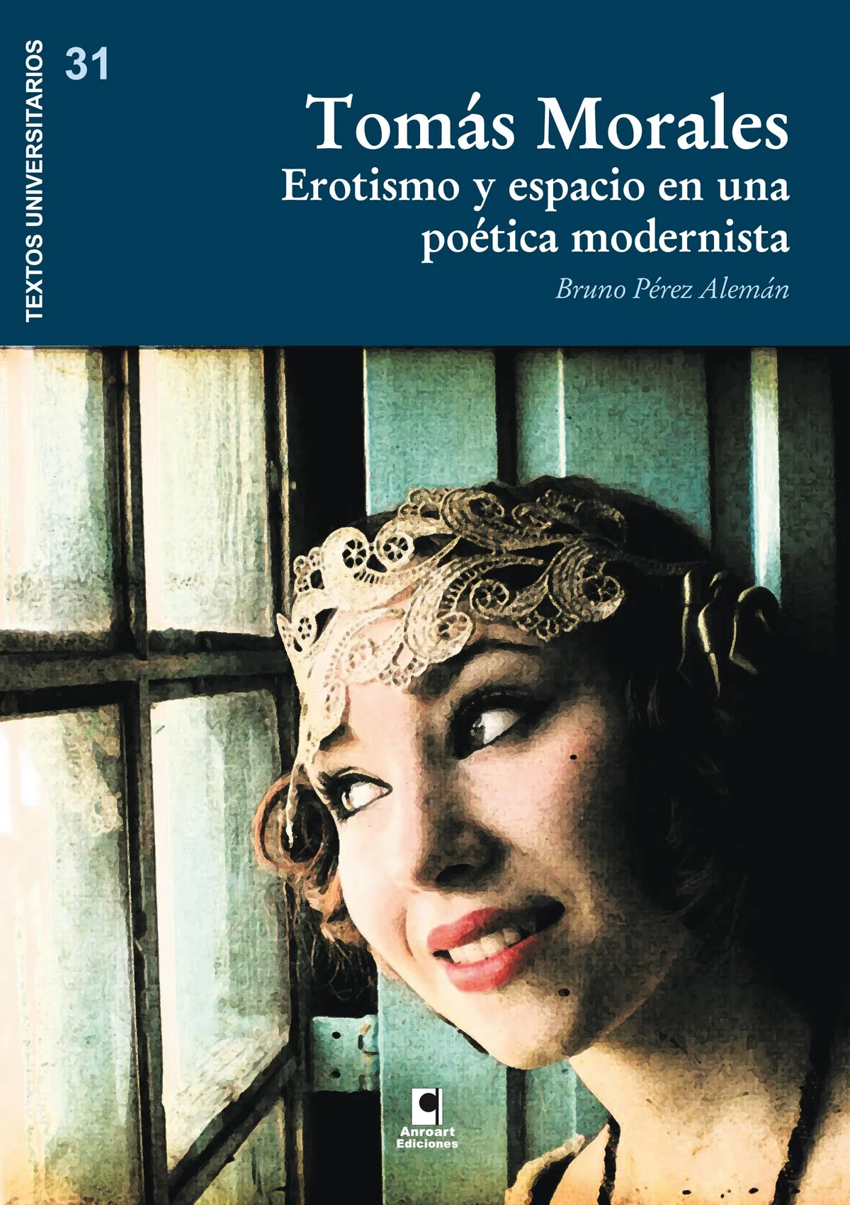 TOMAS MORALES. EROTISMO Y ESPACIO EN UNA POETICA MODERNISTA — imagen 1