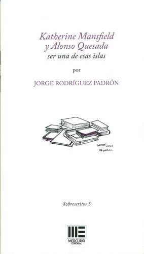 KATHERINE MANSFIELD Y ALONSO QUESADA. SER UN DE ESAS ISLAS — imagen 1