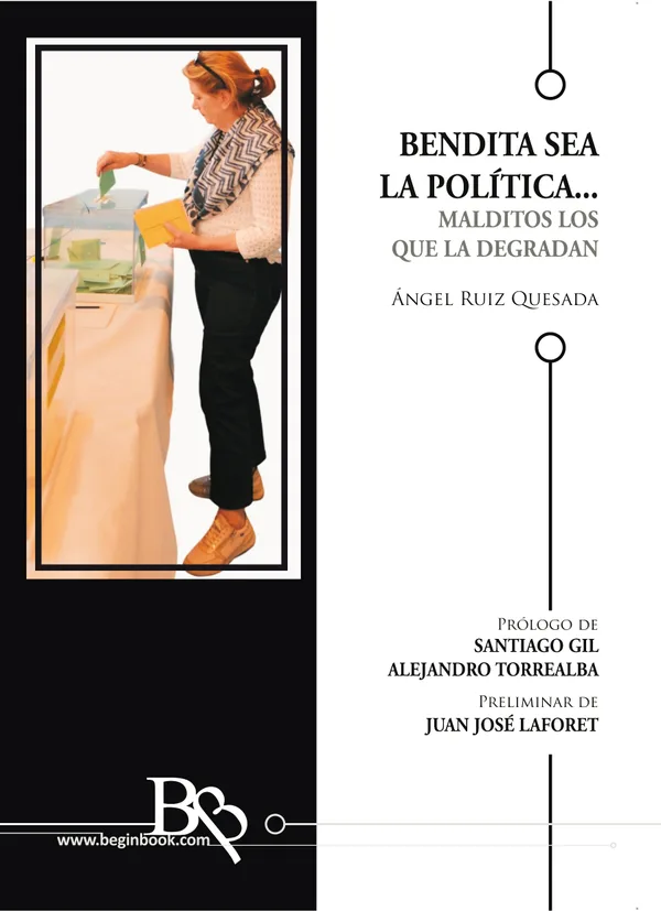 Bendita sea la política... Malditos los que la degradan
