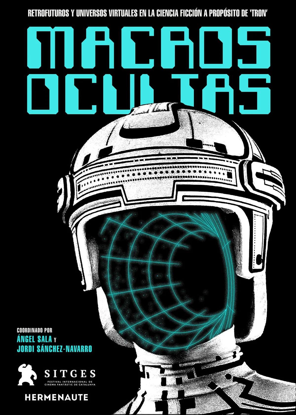 MACROS OCULTAS. RETROFUTUROS Y UNIVERSOS VIRTUALES — imagen 1
