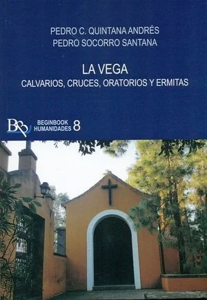 LA VEGA. CALVARIOS, CRUCES, ORATORIOS Y ERMITAS — imagen 1