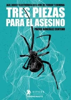 TRES PIEZAS PARA EL ASESINO. JAZZ, ROCK Y ELECTRONICA EN EL CINE DE TERROR Y CRIMINAL — imagen 1