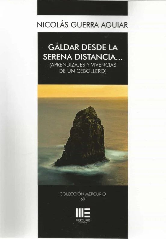 GALDAR DESDE LA SERENA DISTANCIA (APRENDIZAJES Y VIVENCIAS DE UN CEBOLLERO) — imagen 1