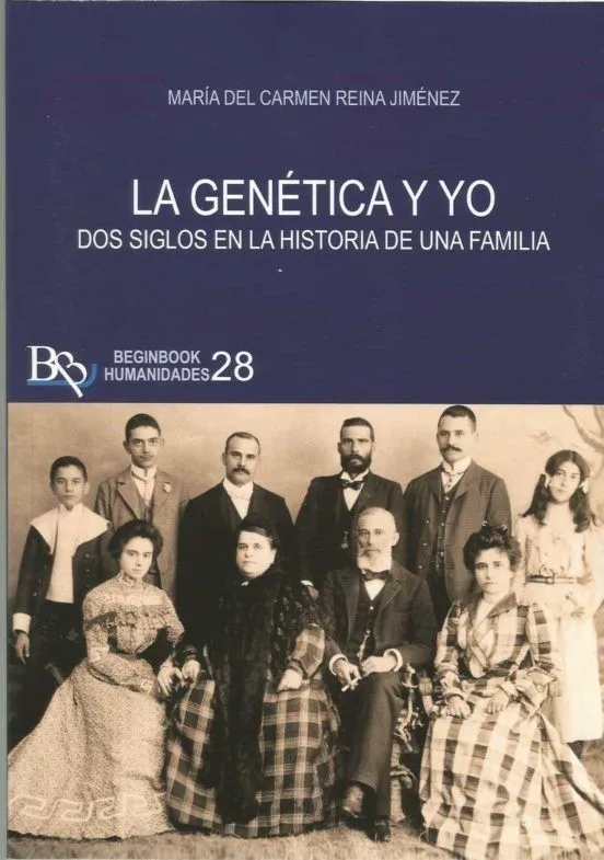 LA GENETICA Y YO. DOS SIGLOS EN LA HISTORIA DE UNA FAMILIA