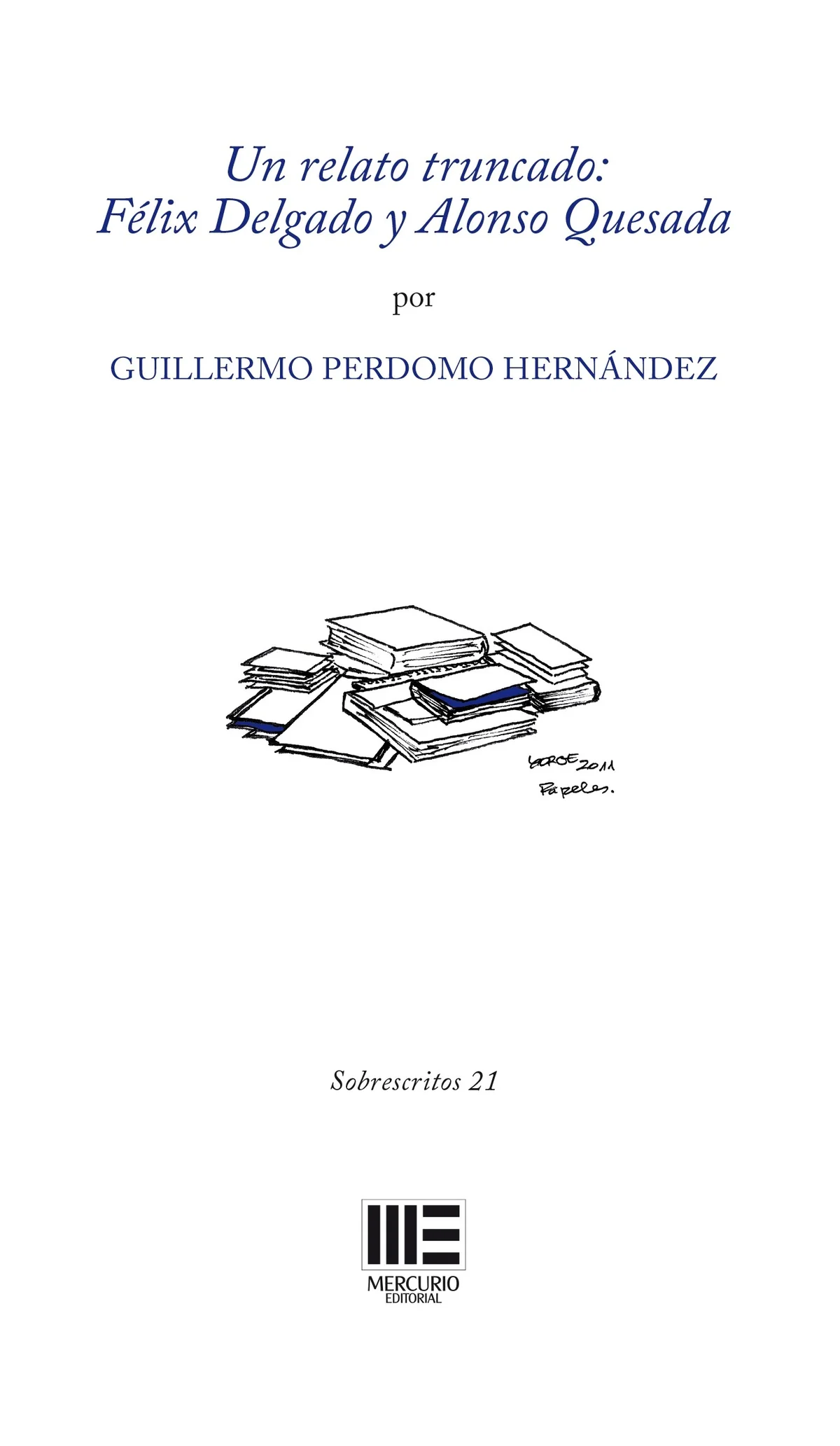 Un relato truncado: Félix Delgado y Alonso Quesada — imagen 1
