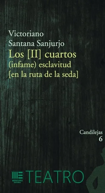 LOS [II] CUARTOS (INFAME) ESCLAVITUD [EN LA RUTA DE LA SEDA]