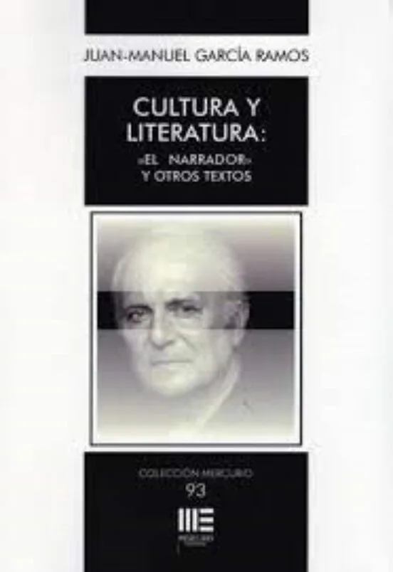 CULTURA Y LITERATURA: EL NARRADOR Y OTROS TEXTOS