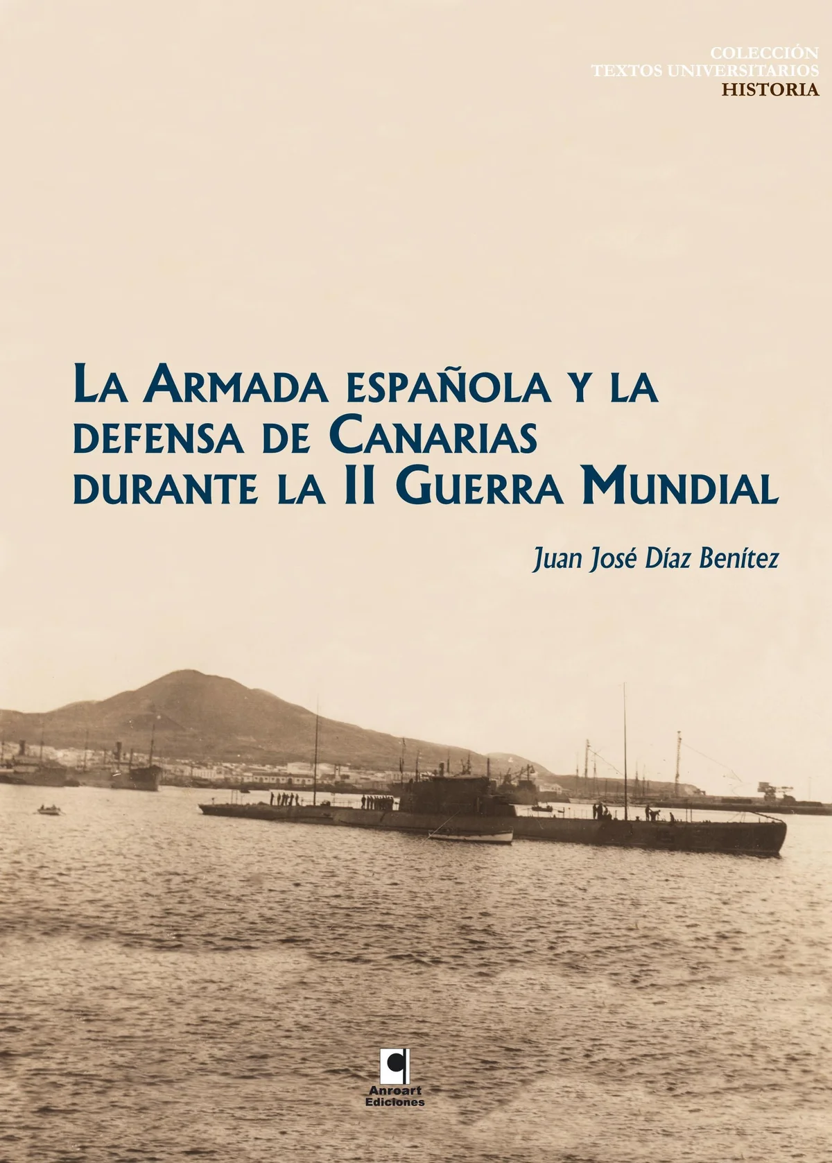 LA ARMADA ESPAÑOLA Y LA DEFENSA DE CANARIAS DURANTE LA II GUERRA MUNDIAL — imagen 1
