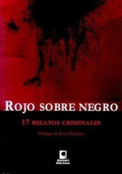 ROJO SOBRE NEGRO. 17 RELATOS CRIMINALES